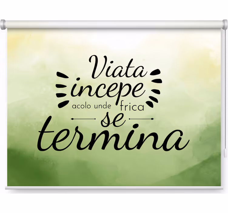 Tenda a rullo verde la vita inizia dove finisce la paura - TenStickers