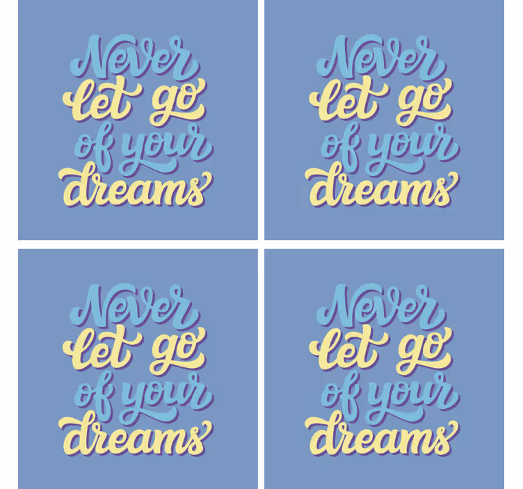 Sottobicchieri con frase arte tipografica ispiratrice - TenStickers