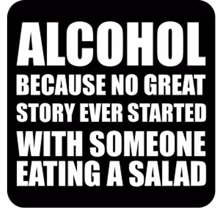 Sottobicchieri con frase divertente sull'alcol - TenStickers