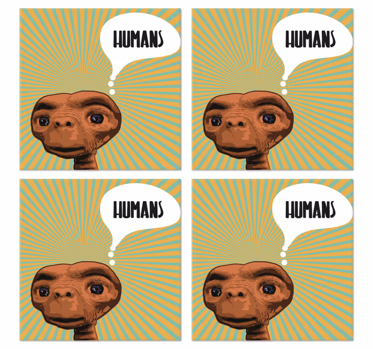 Sottobicchiere  tema frikis E pensare agli umani - TenStickers