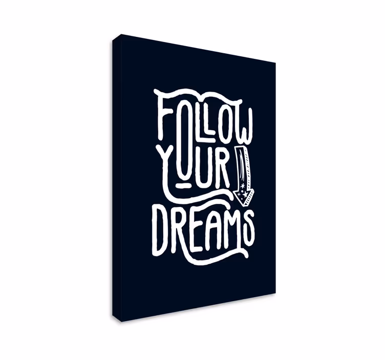 Quadro motivazionale Segui i tuoi sogni - TenStickers