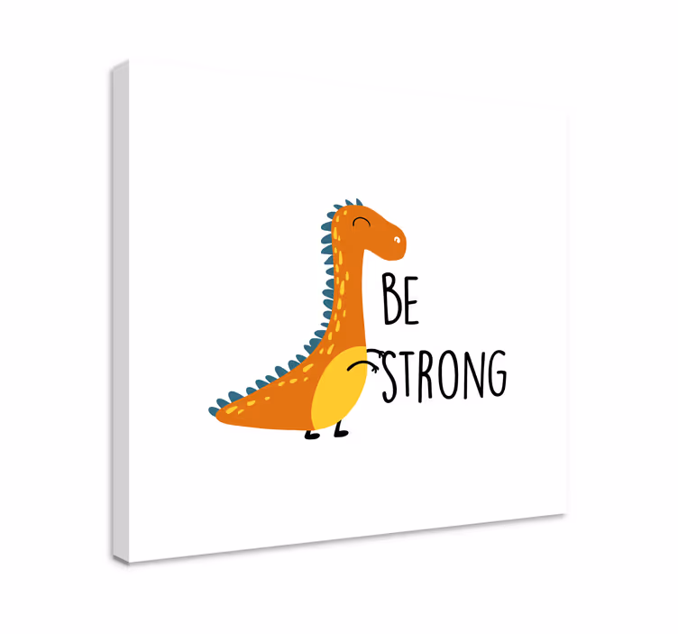 Quadro con dinosauro e "sii forte" - TenStickers
