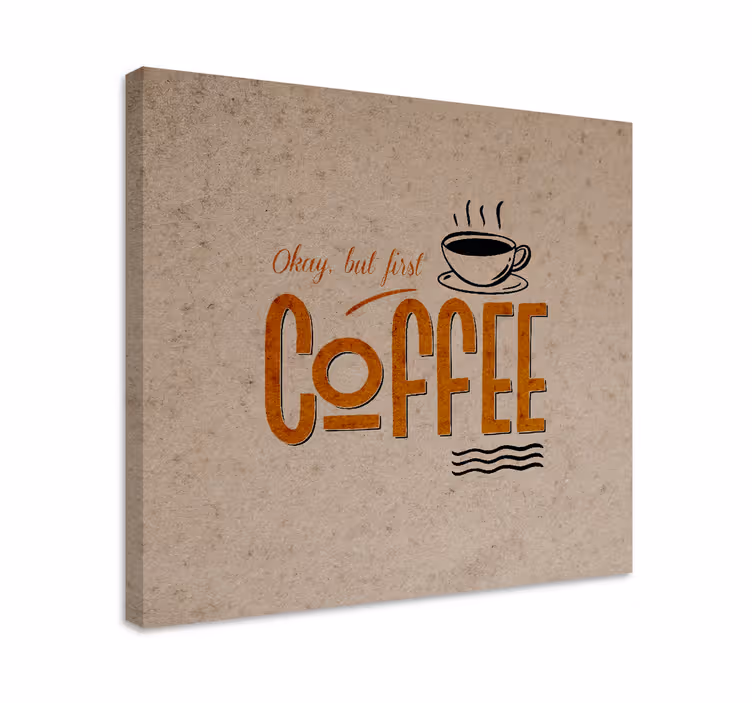 Quadro con frase citazione motivazionale sul caffè - TenStickers