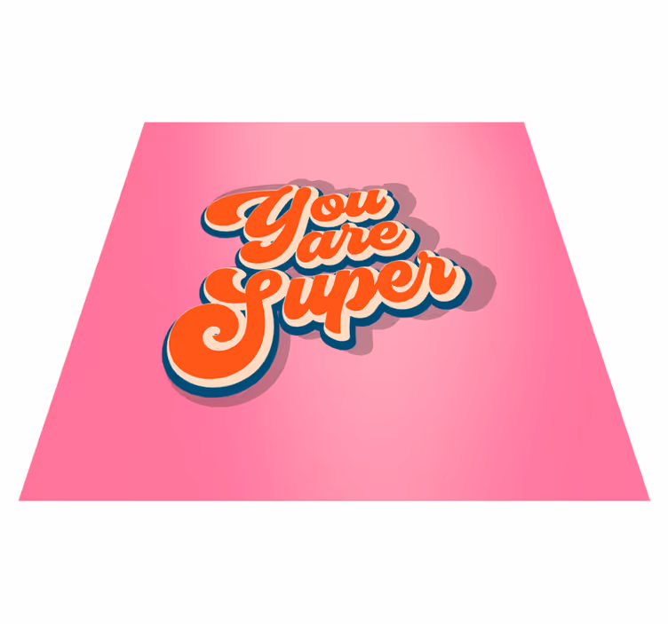 Tappeto vinile frase sei una super citazione design - TenStickers