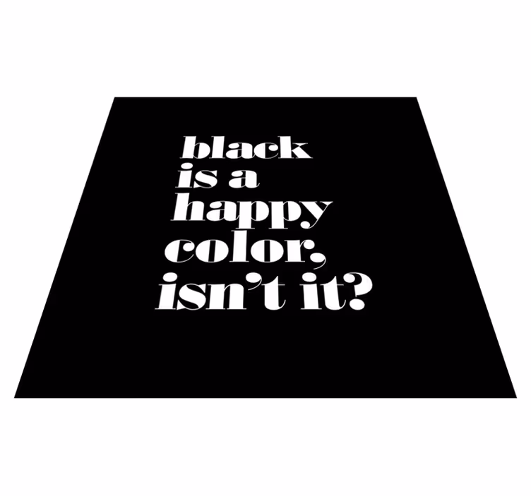 Tappeto vinile frase il nero è un colore felice - TenStickers