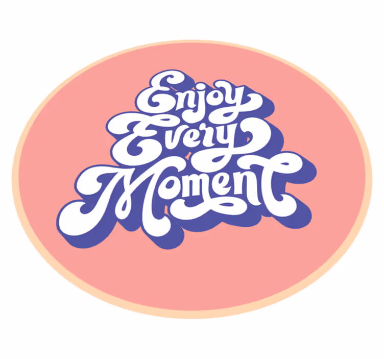 Tappeto vinile frase goditi ogni momento - TenStickers