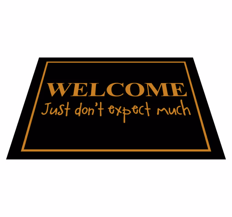 Tappeto vinile frase benvenuto sarcastico - TenStickers