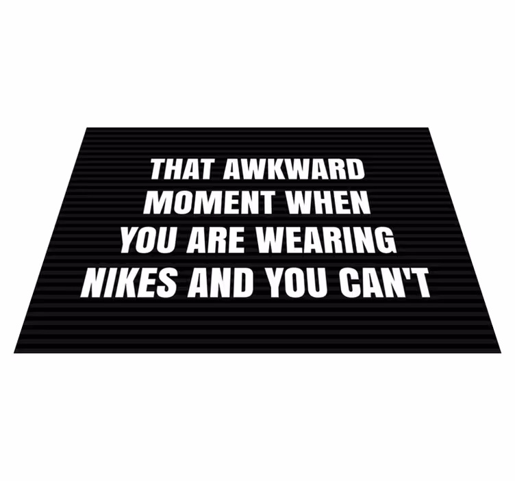 Tappeto vinile frase momento imbarazzante nike - TenStickers