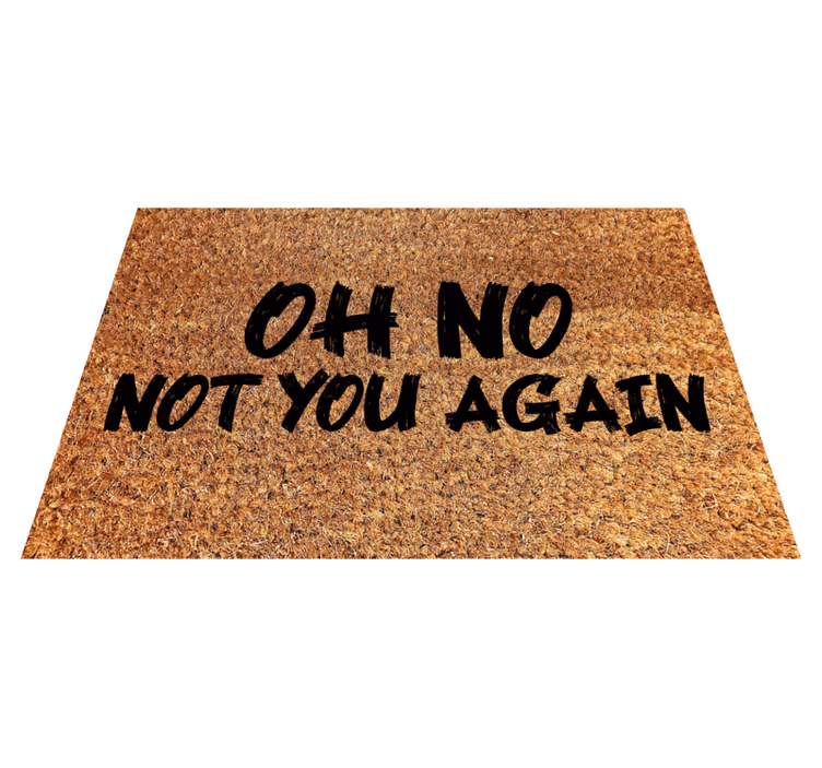 Tappeto vinile frase oh no, non di nuovo - TenStickers