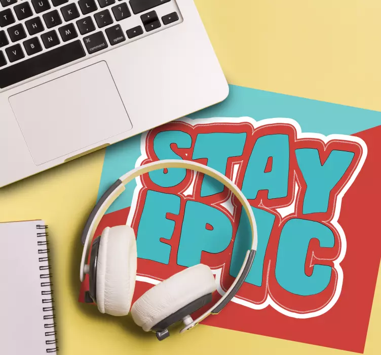 Tappetino mouse con frase rimani epico - TenStickers