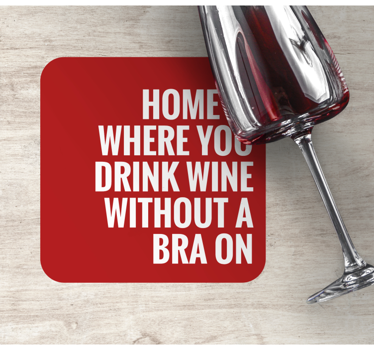 Sottobicchieri con frase per il vino a casa - TenStickers