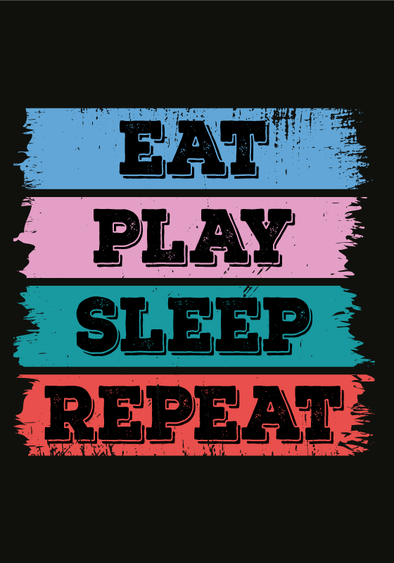 Poster con "Eat, play, sleep, repeat" - TenStickers