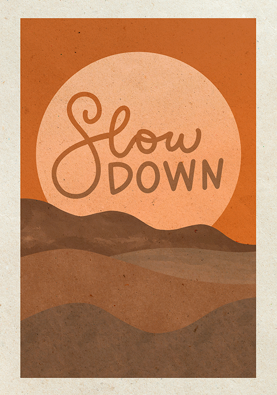 Poster con scritta motivazionale "slow down" - TenStickers