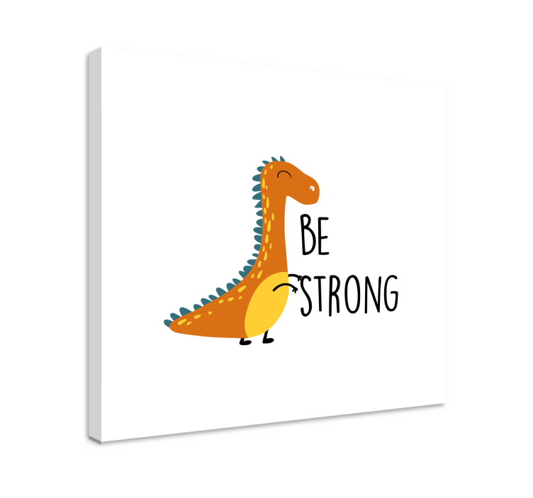 Quadro con dinosauro e "sii forte" - TenStickers