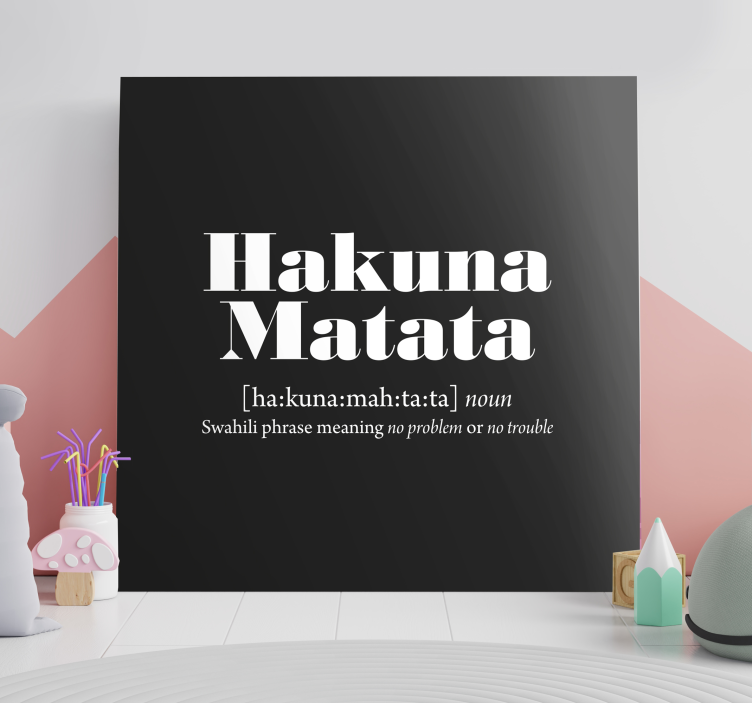 Quadro con testo frase stampata di hakuna matata - TenStickers