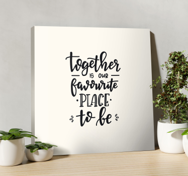 Quadro con testo Together is our favourite place to be - TenStickers