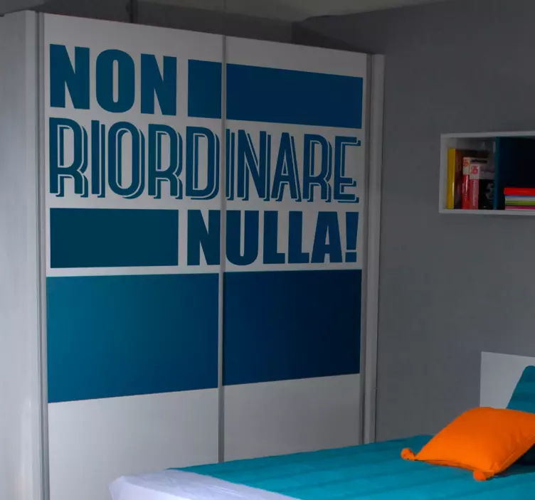 Adesivo armadio non riordinare - TenStickers