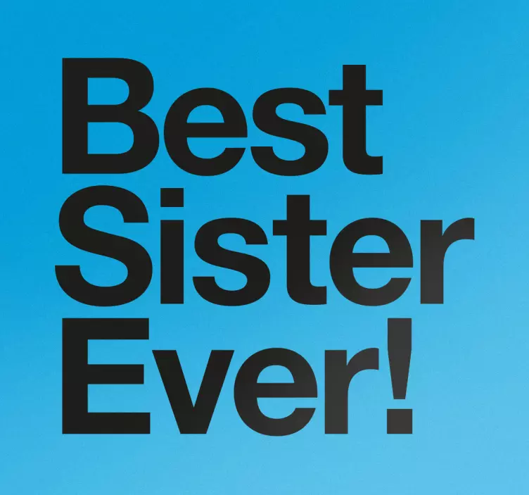 Adesivo best sister ever - TenStickers