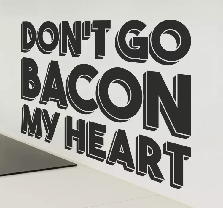 Adesivo cucina don't go bacon my heart - TenStickers