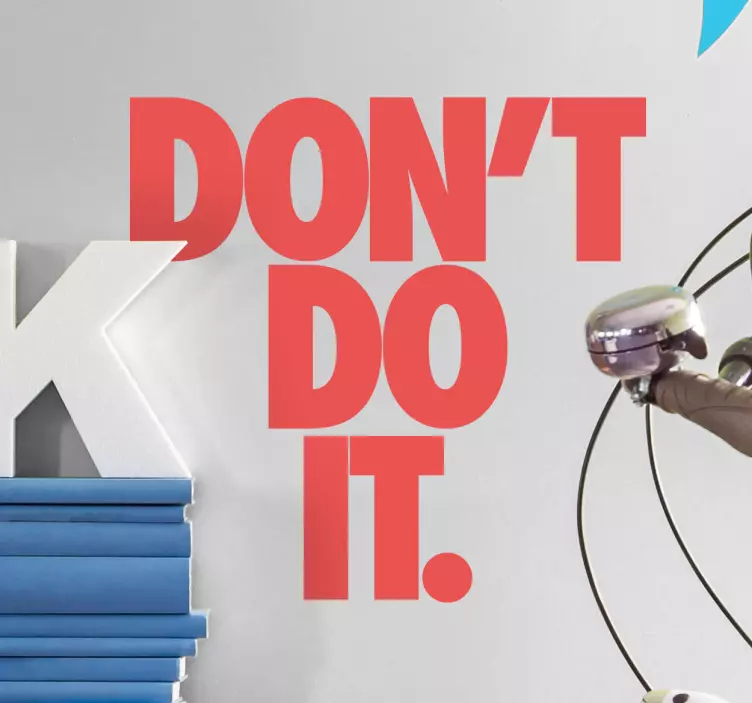 Adesivo decorativo don't do it - TenStickers