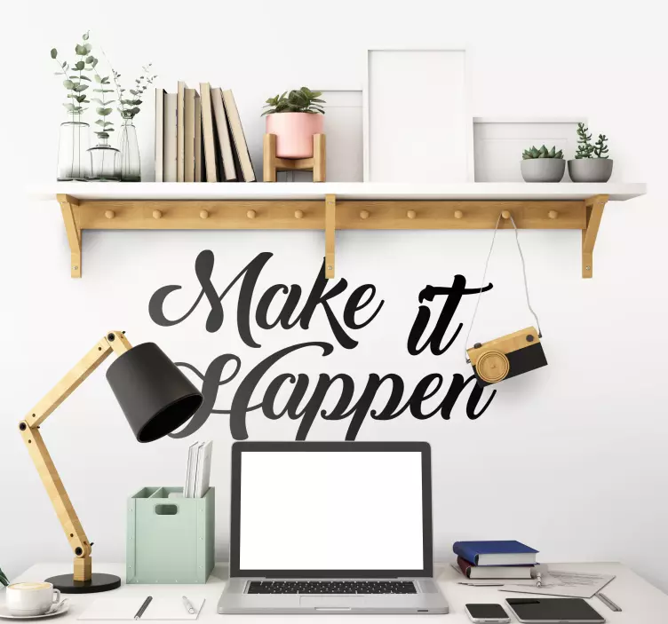 Adesivo decorativo make it happen - TenStickers