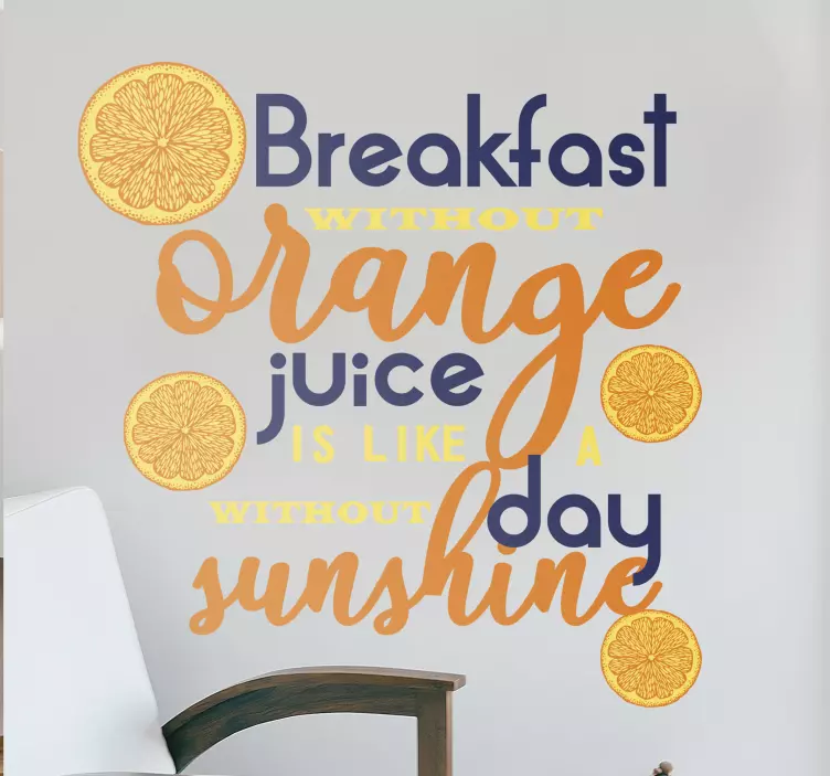 Adesivo frase celebre colazione senza succo d'arancia - TenStickers