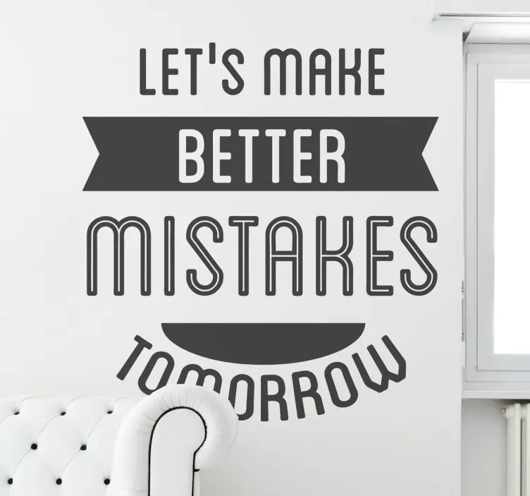 Adesivo murale better mistakes - TenStickers