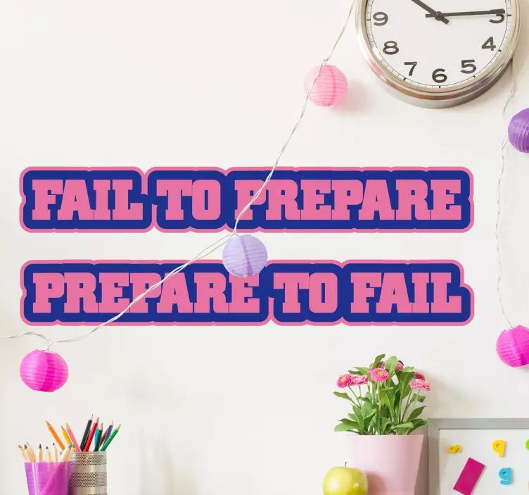 Adesivo murale Fail to prepare Prepare to fail - TenStickers