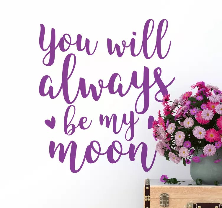 Adesivo frase celebre sarai sempre la mia luna - TenStickers