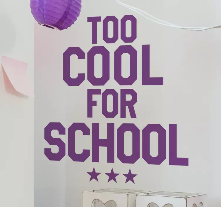 Adesivo murale Too Cool For School - TenStickers
