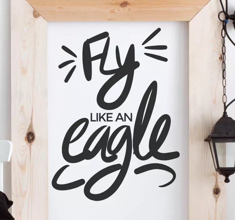 Adesivo testo fly like an eagle - TenStickers
