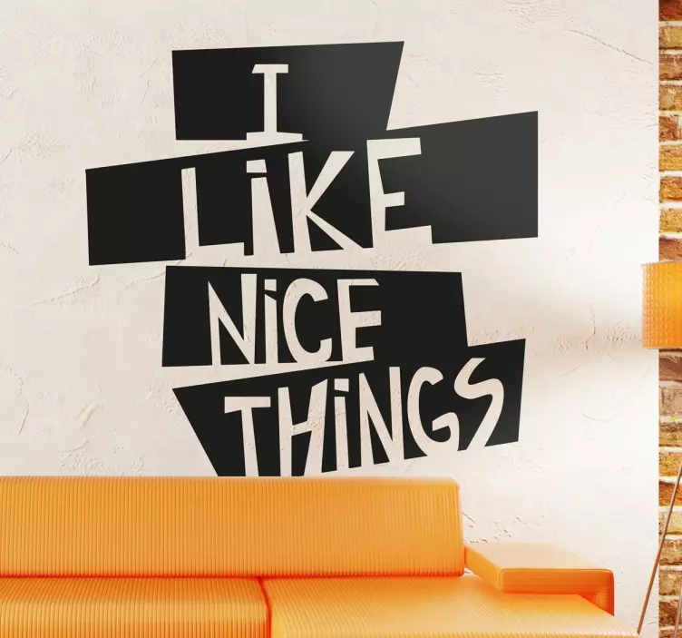 Adesivo testo  I like nice things - TenStickers