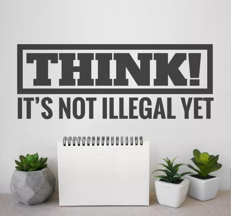 Adesivo Thinking is Legal - TenStickers