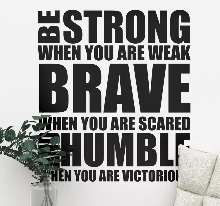 Frase adesiva be strong, brave, humble - TenStickers