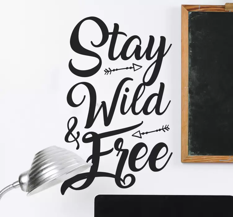 Adesivo motivazionale "Stay wild and free" - TenStickers