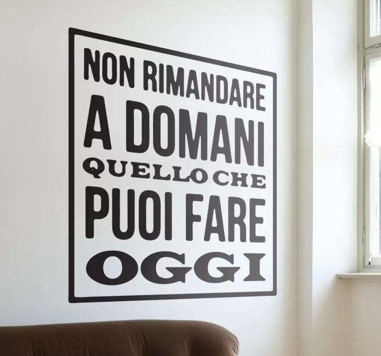 Adesivo muro non rimandare - TenStickers