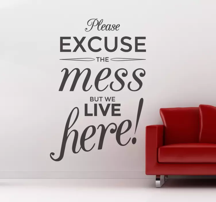 Adesivo murale frase Excuse The Mess - TenStickers