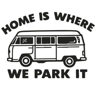 Adesivo per roulotte la casa è dove parcheggiamo - TenStickers