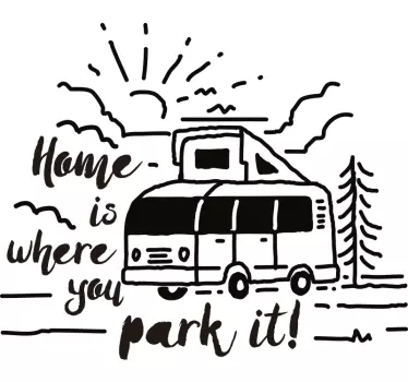Adesivo camper home is where you park it - TenStickers