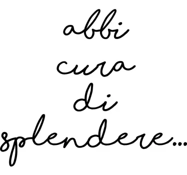 Adesivo murali citazione Abbi cura di splendere - TenStickers