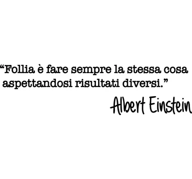 Adesivo frase celebre Citazione di einstein in italiano - TenStickers