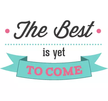 Sticker decorativo yet to come - TenStickers