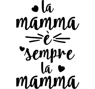 Adesivo la mamma è sempre la mamma - TenStickers