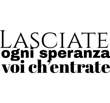 Adesivo murale soggiorno lasciate ogni speranza - TenStickers