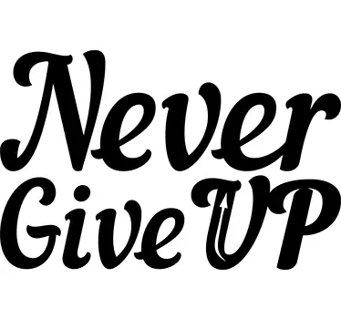 Adesivo murale Never Give Up - TenStickers