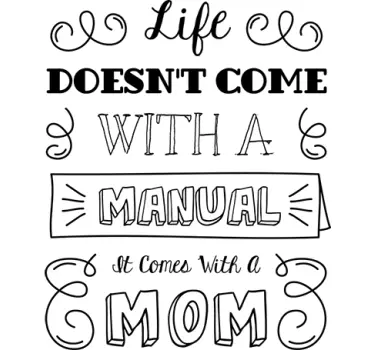Adesivo originale life comes with a mom - TenStickers