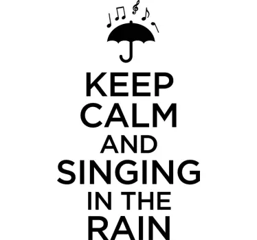 Sticker Keep Calm Cantando sotto la Pioggia - TenStickers