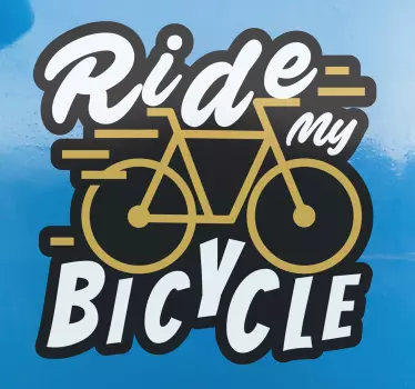 Decalcomanie bici ride my bicycle - TenStickers