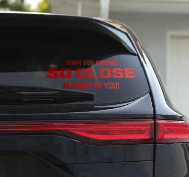 Adesivo per auto scusa per aver guidato lentamente - TenStickers