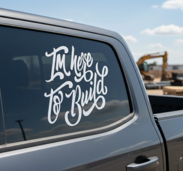 Adesivo per auto sono qui per costruire - TenStickers